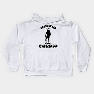 Hiking is my Cardio Kids Hoodie